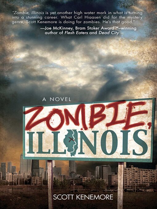 Title details for Zombie, Illinois: a Novel by Scott Kenemore - Available